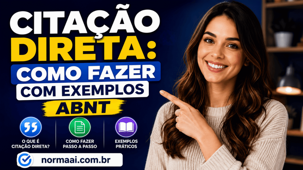 Citação Direta com exemplos ABNT, diferença da indireta, regra de página, citação curta, longa e checklist antes da entrega.
