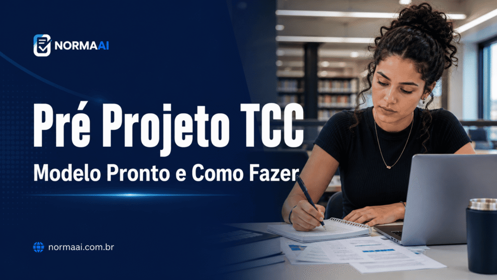 Pré Projeto TCC: Modelo Pronto e Como Fazer Guia prático de pré projeto tcc com estrutura certa, modelo pronto, exemplos, erros comuns e checklist para revisar antes de entregar.