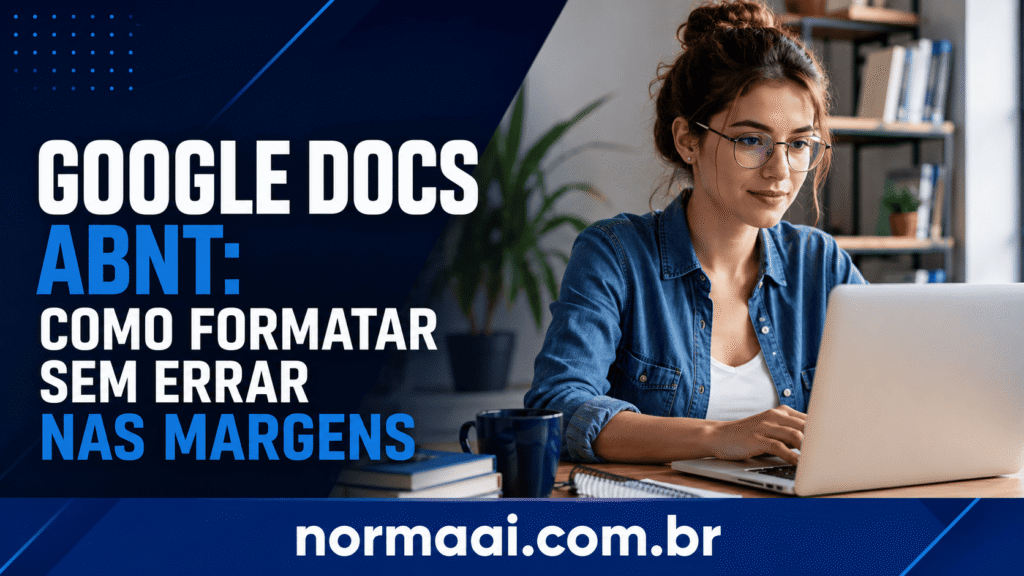 Google Docs ABNT: veja como configurar margens, fonte, espaçamento, sumário e numeração para TCC. Tutorial com checklist.